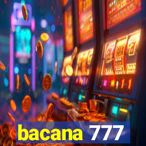 bacana 777